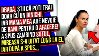 Dragă știi că Poți trăi doar cu un Rinichi Iar Mama mea are nevoie de Bani pentru o Afacere [upl. by Nosyk662]