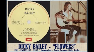 Flowers  Dicky Bailey [upl. by Lesh210]