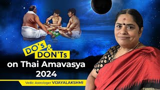 Dos and Donts on Thai Amavasya 2024  AstroVed Astrologer Vijayalakshmi [upl. by Auhso200]