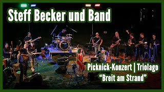 Steff Becker  Picknick Konzert Triolago  Breit am Strand [upl. by Anitnahs]