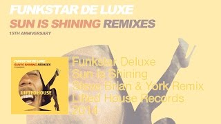 Funkstar Deluxe  Sun is Shining Steve Brian amp York Radio Edit [upl. by Deedee]