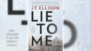 Lie to Me A Novel by JT Ellison 🎧📖 Mystery Thriller amp Suspense Audiobook [upl. by Ahsiyk157]