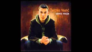 Zeljko Vasic  Ne zovi me  Audio 2008 HD [upl. by Maitilde232]