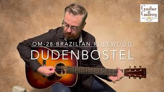 Dudenbostel OM 28 Sunburst Guitar Brazilian Rosewood at GuitarGalcom [upl. by Narot]