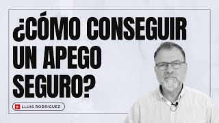 ¿Cómo conseguir un Apego Seguro [upl. by Oremor]