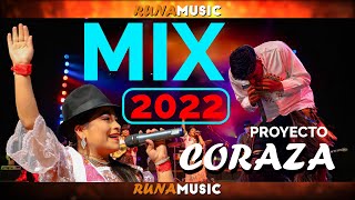 PROYECTO CORAZA  MEGA MIX 2022 [upl. by Enitnelav]