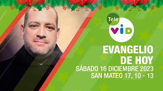 El evangelio de hoy Sábado 16 Diciembre de 2023 🎄📖 LectioDivina TeleVID [upl. by Trovillion]