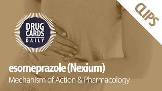 Esomeprazole Mechanism of Action amp Pharmacology  Drug Cards Daily Clips [upl. by Oglesby]