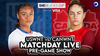 USWNT 🇺🇸 vs CanWNT 🇨🇦 2024 SheBelieves Cup FINAL  OneSoccer MATCHDAY LIVE PreShow 🔴 [upl. by Eissoj]