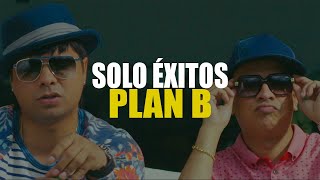 EL PLAN B MEGAMIX  SOLO ÉXITOS [upl. by Kcor781]