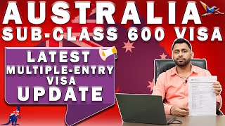 Australia Sub Class 600 Visa  1 Year Multiple Entry Visa Australia  Latest Visa Updates Australia [upl. by Nichy]