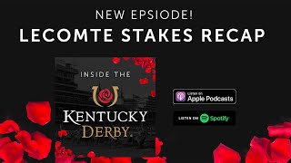 Inside the Kentucky Derby  Lecomte Recap [upl. by Tyrus42]