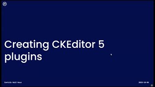 Creating CKEditor 5 plugins Contrib Half Hour 20231005 [upl. by Ayekahs421]