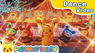 Dance Around Pikachu Dance ver  Kids Dance Song  Pokémon Song  Pokémon Kids TV​ [upl. by Sosthina893]