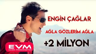 Engin Çağlar  Ağla Gözlerim Ağla [upl. by Assenat953]