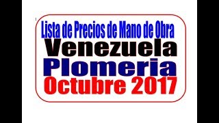 Venezuela Tabulador Plomeria Precios de Mano de Obra [upl. by Amoihc]