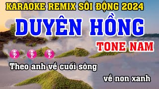 Karaoke Duyên Hồng Remix 2024 Tone Nam  Nhạc Sống Quốc Khánh [upl. by Friedly]