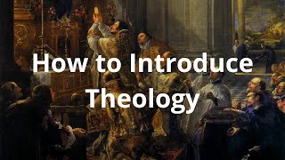 How to Introduce Theology to Beginners clip [upl. by Thalia]