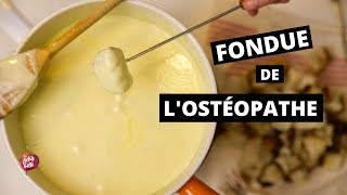 FONDUE DE LOSTÉOPATHE 💆 Recette Fondue savoyarde fromage La petite bette [upl. by Venable289]