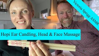 ASMR Hopi Ear Candling Plus Head amp Face Massage with Victoria and Jez  May Day Special [upl. by Marte]