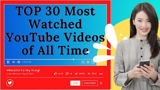 Top 30 Most Watched Youtube Videos of all time  most viewed video on youtube  data comparison [upl. by Bowen]