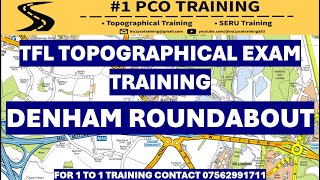 TFL TOPOGRAPHICAL SKILLS TEST TRAINING 2024DENHAM ROUNDABOUT PCO TRAINING [upl. by Aihselef633]