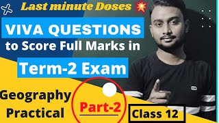 Viva Question Part 2 For Geography Practical Class 12 Term 2 Last Minutes Suggestion by Rishav Sir [upl. by Dolloff154]