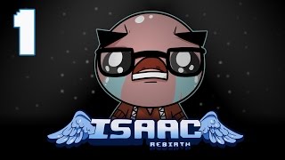 The Binding of Isaac Rebirth  Lets Play  Episode 1 Reborn [upl. by Bernard]