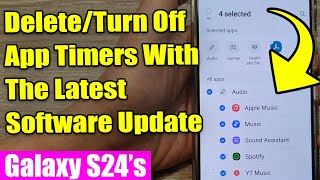 ⏰ Galaxy S24S24Ultra How to DeleteTurn Off App Timers With The Latest Software Update [upl. by Hufnagel]