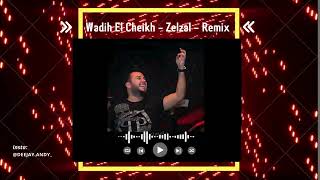 Wadih El Cheikh  Zelzal  Remix  وديع الشيخ  زلزال  ريمكس [upl. by Wolsniw]