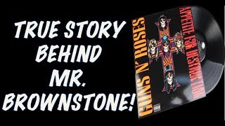 Guns N Roses The True Story Behind Mr Brownstone Appetite for Destruction [upl. by Yaya]