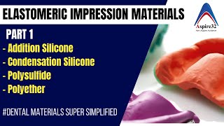 Elastomeric Impression Materials  Part 1  Dental Materials [upl. by Assener]