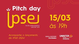 Pitch Day IPSEI Aceleradora Uninter Data15032024 horário 19H [upl. by Lyred]