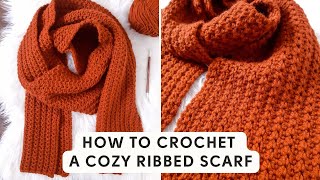 How to Crochet a Cozy Ribbed Scarf  Free Crochet Scarf Pattern [upl. by Aubreir]