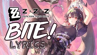 BITE · SānZ · HOYOMiX  Lyrics  Zenless Zone Zero [upl. by Dnalram]