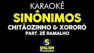 SINÔNIMOS  Chitãozinho amp Xororó Part Zé Ramalho KARAOKÊ VERSION [upl. by Winny]