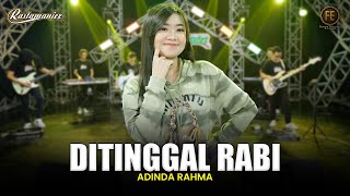 ADINDA RAHMA  DITINGGAL RABI  Feat RASTAMANIEZ  Official Live Version [upl. by Orelia349]