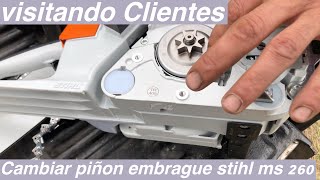 Cambiar embrague y Piñón motosierra stihl ms 260 y algunos consejos Capitulo 4 vistando clientes [upl. by Shevlo]