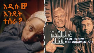 Yamlu Molla amp Mena Werede EP  Mini Documentary [upl. by Beaufert]