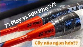 REVIEWS  YONEX ASTROX 77 PLAY vs NANOFLARE 800 PLAY PHÂN KHÚC GIÁ RẺ [upl. by Aciretnahs]