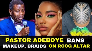 Pastor Adeboye Bans Makeup Braids From RCCG Altar [upl. by Atthia]