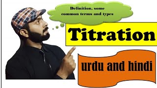 Titration urdu or hindi explanation of some common terms definitiontypes and application [upl. by Rephotsirhc]