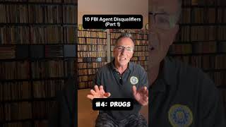 10 FBI Agent Applicant Disqualifiers Part 1 of 2 [upl. by Dmitri]