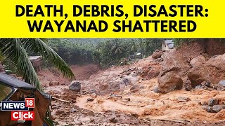 Massive Landslide Claims Over 120 Lives In Keralas Wayanad  Kerala News  N18V  English News [upl. by Ifok]