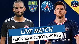 🔴🔵 FEIGNIES AULNOYE  PSG LIVE  ALLEZ PARIS  🚨RAMOS TITULAIRE  COUPE DE FRANCE  CDF [upl. by Ailhat]