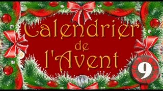 Advent  Calendrier de lAvent 9  Noël [upl. by Corotto111]