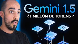 ¡Google SORPRENDE con la IA del MILLÓN DE TOKENS Gemini 15 [upl. by Isolde]