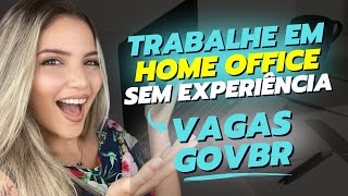 💰 Trabalho Home Office em 2024  GOVBR CONTRATANDO SEM EXPERIÊNCIA  Mari Rel [upl. by Lanza]