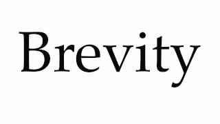 How to Pronounce Brevity [upl. by Suirtemed398]