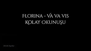 Florina  Va va vis Kolay Okunuşu  Fransızca  Biricik Yapıtlar [upl. by Acilegna21]